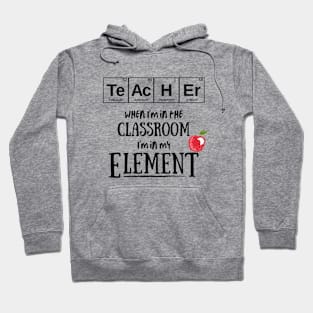 Periodic Table Teacher - In My Element Shirt, Gifts for teachers, Teacher appreciation, High School Teacher Gift, Science Teacher, Chemistry Hoodie